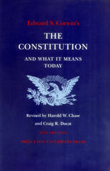 Edward S. Corwin's Constitution and What It Means Today 1978 Edition