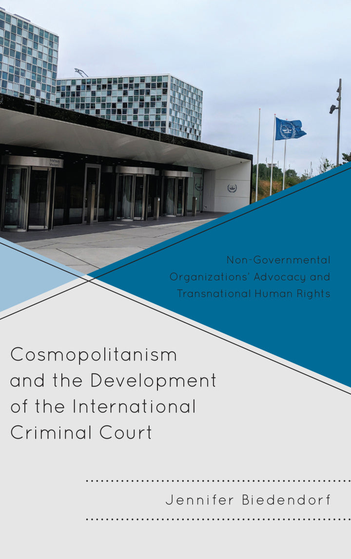 Cosmopolitanism and the Development of the International Criminal Court Non-Governmental Organizations’ Advocacy and Transnational Human Rights